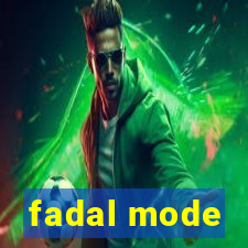 fadal mode